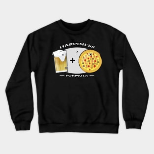 Happiness Formula - Pizza & Beer - Funny Crewneck Sweatshirt